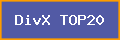 DivX TOP20
